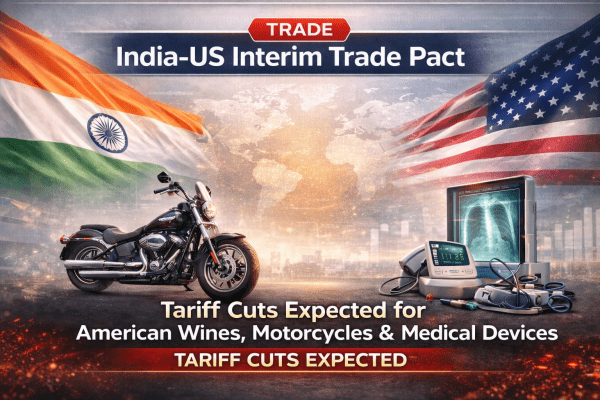 American Wines, Motorcycles and Medical Devices Set to Benefit from India-US Interim Trade Pact